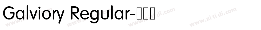 Galviory Regular字体转换